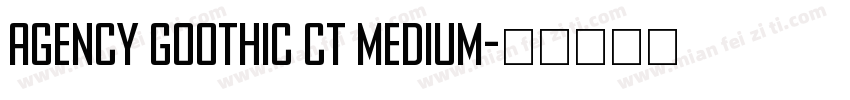 agency goothic ct medium字体转换